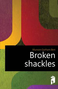 Broken shackles