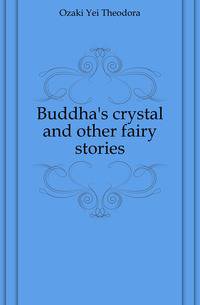 Buddha's crystal and other fairy stories