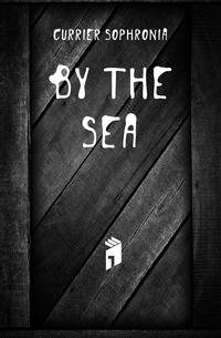 By the sea