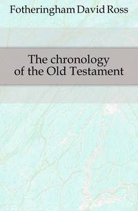 The chronology of the Old Testament