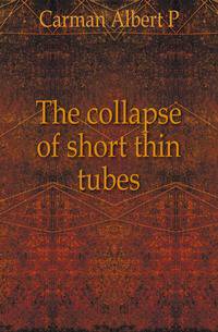 The collapse of short thin tubes