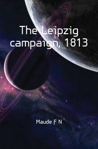 The Leipzig campaign, 1813