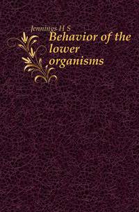 Behavior of the lower organisms