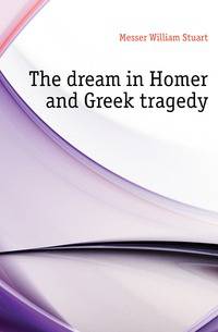 The dream in Homer and Greek tragedy