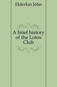 A brief history of the Lotos Club