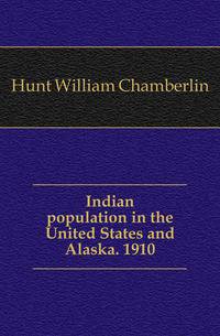 Indian population in the United States and Alaska. 1910