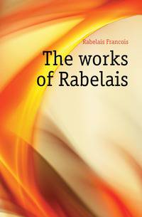 The works of Rabelais