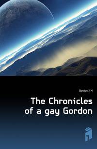 The Chronicles of a gay Gordon