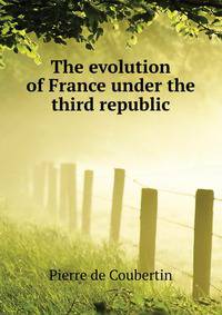 The evolution of France under the third republic