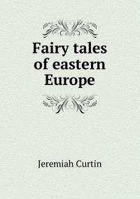 Fairy tales of eastern Europe