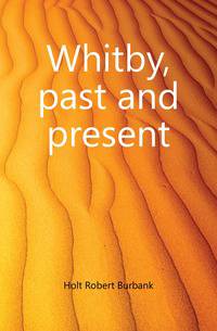 Whitby, past and present