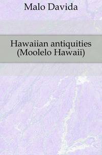 Hawaiian antiquities (Moolelo Hawaii)
