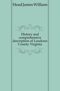 History and comprehensive description of Loudoun County Virginia