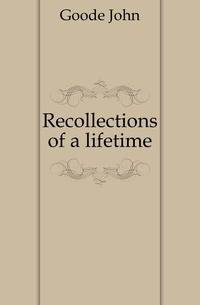 Recollections of a lifetime