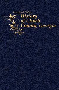 History of Clinch County, Georgia