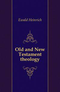 Old and New Testament theology