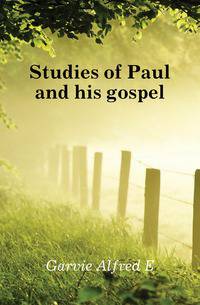 Studies of Paul and his gospel