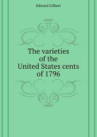 The varieties of the United States cents of 1796