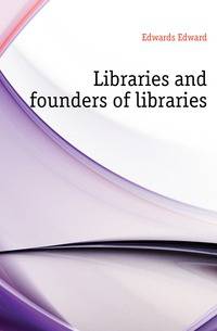 Libraries and founders of libraries