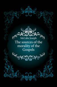 The sources of the morality of the Gospels