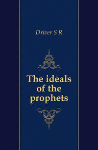 The ideals of the prophets