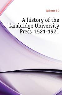 A history of the Cambridge University Press, 1521-1921