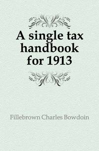 A single tax handbook for 1913
