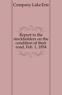 Report to the stockholders on the condition of their road, Feb. 1, 1854