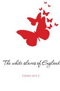 The white slaves of England