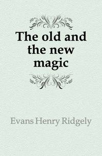 The old and the new magic