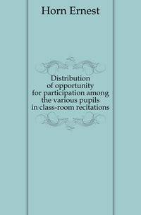 Distribution of opportunity for participation among the various pupils in class-room recitations