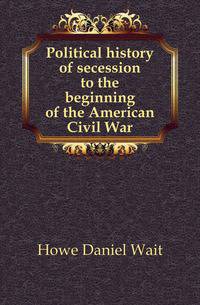 Political history of secession to the beginning of the American Civil War
