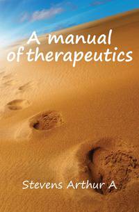 A manual of therapeutics