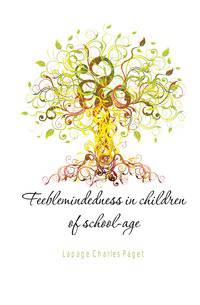 Feeblemindedness in children of school-age