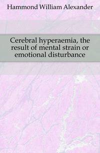Cerebral hyperaemia, the result of mental strain or emotional disturbance