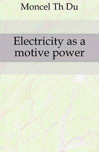 Electricity as a motive power