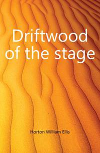 Driftwood of the stage