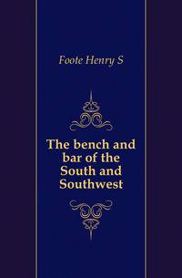 The bench and bar of the South and Southwest