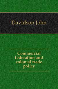 Commercial federation and colonial trade policy