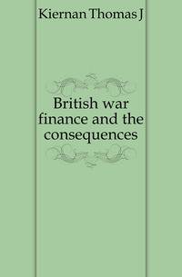 British war finance and the consequences