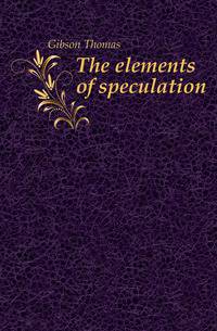 The elements of speculation