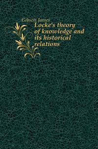 Locke's theory of knowledge and its historical relations