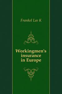Workingmen's insurance in Europe