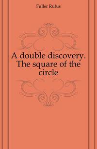 A double discovery. The square of the circle