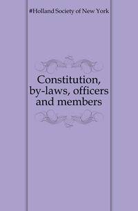 Constitution, by-laws, officers and members