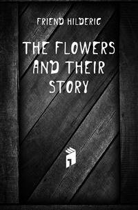 The flowers and their story