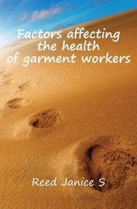 Factors affecting the health of garment workers