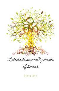 Letters to severall persons of honour