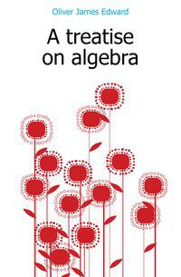 A treatise on algebra