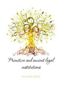 Primitive and ancient legal institutions